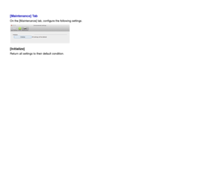 Page 6060
[Maintenance] Tab
On the [Maintenance] tab, configure the following settings.
[Initialize]
Return all settings to their default condition.
 