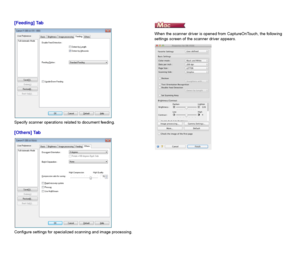 Page 6363
[Feeding] Tab
Specify scanner operations related to document feeding.
[Others] Tab
Configure settings for specialized scanning and image processing.When the scanner driver is opened from CaptureOnTouch, the following 
settings screen of the scanner driver appears.
 