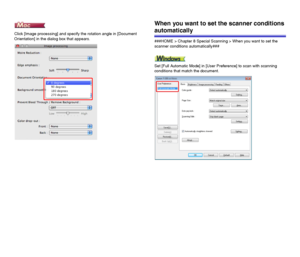 Page 8181
Click [Image processing] and specify the rotation angle in [Document 
Orientation] in the dialog box that appears.
When you want to set the scanner conditions 
automatically
###HOME > Chapter 8 Special Scanning > When you want to set the 
scanner conditions automatically###
Set [Full Automatic Mode] in [User Preference] to scan with scanning 
conditions that match the document.
 