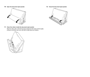 Page 9090
10Open the document eject pocket.
11Clean the rollers inside the document eject pocket.
Wipe the rollers with a cloth that has been dampened with water and thoroughly 
wrung out, and then use a dry, soft cloth to wipe away any moisture.
12Close the document eject pocket.
 