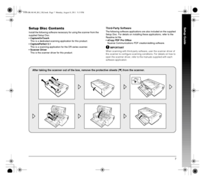 Page 77
Setup GuideSetup Disc Contents
Install the following software necessary for using the scanner from the 
supplied Setup Disc.
 CaptureOnTouch
This is a dedicated scanning application for this product.
 CapturePerfect 3.1
This is a scanning application for the DR series scanner.
 Scanner Driver
This is the scanner driver for this product.
Third-Party Software
The following software applications are also included on the supplied 
Setup Disc. For details on installing these applications, refer to the...
