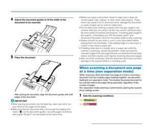 Page 2626
4Adjust the document guides to fit the width of the 
document to be scanned.
5Place the document.
After placing the document, align the document guides with both 
edges of the document.
IMPORTANT
 When placing documents into the feed tray, take care not to cut 
your hand on the edges of the paper.
 Make sure that the document does not exceed the loading limit 
marks ( ) on the document guides. Up to 60 pages of ordinary 
plain paper (80 g/m
2) can be loaded at the same time. Before you place a...