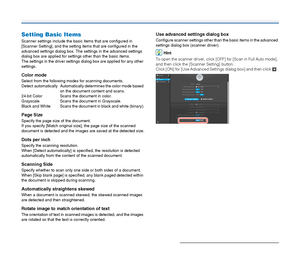 Page 4646
Setting Basic Items
Scanner settings include the basic items that are configured in 
[Scanner Setting], and the setting items that are configured in the 
advanced settings dialog box. The settings in the advanced settings 
dialog box are applied for settings other than the basic items.
The settings in the driver settings dialog box are applied for any other 
settings.
Color mode
Select from the following modes for scanning documents.
Detect  automatically Automatically determines the color mode based...