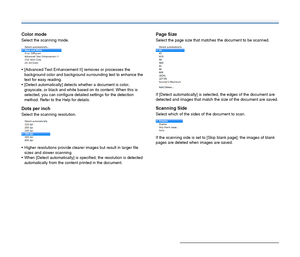 Page 6262
Color mode
Select the scanning mode.
 [Advanced Text Enhancement II] removes or processes the 
background color and background surrounding text to enhance the 
text for easy reading.
 [Detect automatically] detects whether a document is color, 
grayscale, or black and white based on its content. When this is 
selected, you can configure detailed settings for the detection 
method. Refer to the Help for details.
Dots per inch
Select the scanning resolution.
 Higher resolutions provide clearer images...