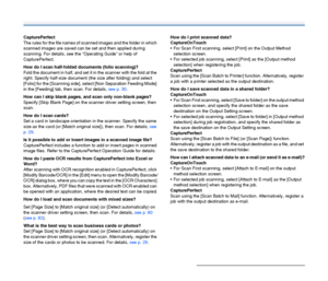 Page 9797
CapturePerfect
The rules for the file names of scanned images and the folder in which 
scanned images are saved can be set and then applied during 
scanning. For details, see the “Operating Guide” or help of 
CapturePerfect.
How do I scan half-folded documents (folio scanning)?
Fold the document in half, and set it in the scanner with the fold at the 
right. Specify half-size document (the size after folding) and select 
[Folio] for the [Scanning side], select [Non Separation Feeding Mode] 
in the...