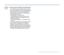 Page 9494
Problem 11 Memory becomes insufficient and scanning stops.
Solutions If you configure scanning conditions that use a large 
amount of the computer’s memory, scanning may stop 
because of insufficient memory. Although this depends 
on the computer’s memory size, the possibility of 
insufficient memory increases if any of the following 
scanning conditions overlap.
 [Color Mode] is set to [24-bit Color]
 A large page size (e.g. Legal) is specified as the 
[Page Size]. Alternatively, the page size is set...