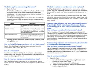 Page 111110
What rules apply to scanned image file names?
CaptureOnTouch
For both Standard Scanning and Scanning Shortcut, the file names 
of scanned images are set based on the settings in the [Select 
output] panel. This screen opens when you click the Edit button ([  
]) in the [Select document] panel.
Click the [Detail Settings] button on this screen. You can set the file 
names of scanned images by setting all or some of the three items 
shown below.
A sample file name is displayed as the [File name] in...