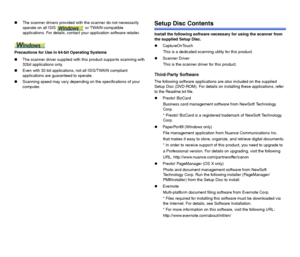 Page 1918
The scanner drivers provided with the scanner do not necessarily 
operate on all ISIS or TWAIN-compatible 
applications. For details, contact your application software retailer.
Precautions for Use in 64-bit Operating Systems
The scanner driver supplied with this product supports scanning with 
32bit applications only.
Even with 32-bit applications, not all ISIS/TWAIN compliant 
applications are guaranteed to operate.
Scanning speed may vary depending on the specifications of your 
computer.Setup...