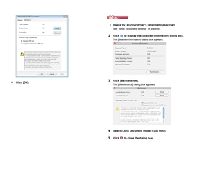 Page 3332
4Click [OK].
1Opens the scanner drivers Detail Settings screen.
See Select document settings on page 60.
2Click   to display the [Scanner Information] dialog box.
The [Scanner Information] dialog box appears.
3Click [Maintenance].
The [Maintenance] dialog box appears.
4Select [Long Document mode (1,000 mm)].
5Click   to close the dialog box.
 