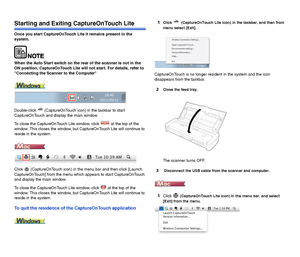 Page 3837
Starting and Exiting CaptureOnTouch Lite
Once you start CaptureOnTouch Lite it remains present in the 
system.
When the Auto Start switch on the rear of the scanner is not in the 
ON position, CaptureOnTouch Lite will not start. For details, refer to 
Connecting the Scanner to the Computer
Double-click   (CaptureOnTouch icon) in the taskbar to start 
CaptureOnTouch and display the main window.
To close the CaptureOnTouch Lite window, click   at the top of the 
window. This closes the window, but...