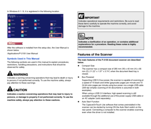 Page 54
In Windows 8.1 / 8, it is registered in the following location.
After the software is installed from the setup disc, the User Manual is 
shown below. 
/Applications/P-215II User Manual
Symbols Used in This Manual
The following symbols are used in this manual to explain procedures, 
restrictions, handling precautions, and instructions that should be 
observed for safety.
Indicates a warning concerning operations that may lead to death or injury 
to persons if not performed correctly. To use the machine...