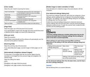 Page 4342
[Color mode]
Select the color mode for scanning from below.
[Page Size]
Select the paper size of the document to be scanned.
If you specify [Match original size], the page size of the scanned document 
is detected and the images are saved at the detected size.
[Dots per inch]
Select the resolution.
Select [Detect automatically] and the software will automatically scan the 
document at the optimum resolution.
[Scanning Side]
Select the scanning side of the document.
If you select [Skip blank page],...