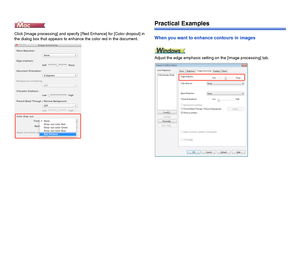 Page 8483
Click [Image processing] and specify [Red Enhance] for [Color dropout] in 
the dialog box that appears to enhance the color red in the document.
Practical Examples
When you want to enhance contours in images
Adjust the edge emphasis setting on the [Image processing] tab.
 