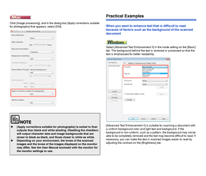 Page 8786
Click [Image processing], and in the dialog box [Apply corrections suitable 
for photographs] that appears, select [ON].
Practical Examples
When you want to enhance text that is difficult to read 
because of factors such as the background of the scanned 
document
Select [Advanced Text Enhancement II] in the mode setting on the [Basic] 
tab. The background behind the text is removed or processed so that the 
text is emphasized for better readability.
[Advanced Text Enhancement II] is suitable for...