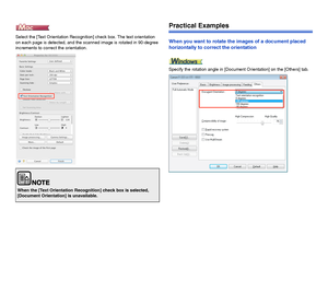 Page 9190
Select the [Text Orientation Recognition] check box. The text orientation 
on each page is detected, and the scanned image is rotated in 90-degree 
increments to correct the orientation.
Practical Examples
When you want to rotate the images of a document placed 
horizontally to correct the orientation
Specify the rotation angle in [Document Orientation] on the [Others] tab.
When the [Text Orientation Recognition] check box is selected, 
[Document Orientation] is unavailable.
 