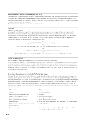 Page 12260
  Norme de sécurité relative aux informations (IEEE 2600) 
 Cette machine est conforme à la norme IEEE 2600™ - 2008 (désignée ci-dessous IEEE 2600), une norme mondiale de sécurité relative aux 
informations pour les imprimantes et les périphériques multitâches et peut atteindre les normes de sécurités définies dans IEEE 2600.* 
 Pour plus d'informations sur la conformité de la machine aux normes de sécurités définies dans IEEE 2600, voir le Manuel électronique 
> Sécurité > Norme de sécurité IEEE...