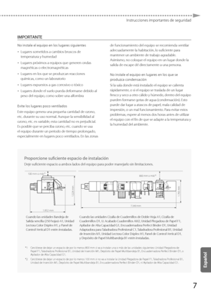 Page 2557
Instrucciones importantes de seguridad
 IMPORTANTE 
 No instale el equipo en los lugares siguientes •   Lugar

es sometidos a cambios bruscos de 
temperatura y humedad 
•   Lugares próximos a equipos que generen ondas 
magnéticas o electromagnéticas 
•   Lugares en los que se produzcan reacciones 
químicas, como un laboratorio 
•   Lugares expuestos a gas corrosivo o tóxico 
•   Lugares donde el suelo pueda deformarse debido al 
peso del equipo, como sobre una alfombra 
  
 Evite los lugares poco...