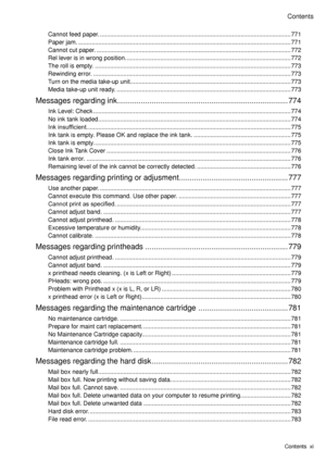 Page 13
Contents
Contents  x �

Cannot feed paper. ........................................................................\
..........................................771
Paper jam.  ........................................................................\
.......................................................771
Cannot cut paper. ........................................................................\
............................................772
Rel lever  � s  � n wrong pos � t � on....