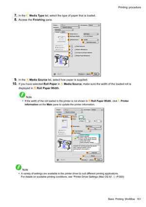 Page 175
 3ULQWLQJSURFHGXUH
  ,QWKH & 0HGLD7\SHOLVWVHOHFWWKHW\SHRISDSHUWKDWLVORDGHG
  $FFHVVWKH)LQLVKLQJSDQH
  ,QWKH $ 0HGLD6RXUFHOLVWVHOHFWKRZSDSHULVVXSSOLHG
  ,I\RXKDYHVHOHFWHG5ROO3DSHULQ $ 0HGLD6RXUFHPDNHVXUHWKHZLGWKRIWKHORDGHGUROOLV
GLVSOD\HGLQ % 5ROO3DSHU:LGWK
 1RWH
