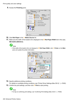 Page 304
 3ULQWTXDOLW\DQGFRORUVHWWLQJV
  $FFHVVWKH)LQLVKLQJSDQH
  &OLFN5ROO3DSHULQWKH $ 0HGLD6RXUFHOLVW
  0DNHVXUHWKHZLGWKRIWKHORDGHGUROOLVGLVSOD\HGLQWKH % 5ROO3DSHU:LGWKOLVWLQWKLVFDVH
,62$$PP
 1RWH
