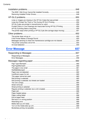 Page 12
x  Contents
Contents

Installat� on problems .....................................................................................648
The IEEE 1394 Dr � ver Cannot Be Installed Correctly ..............................................................648
Remov � ng Installed Pr � nter Dr � vers ........................................................................\
..................649
HP-GL/2 problems  ........................................................................................650
L � nes...