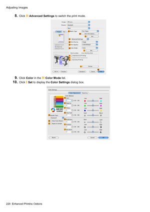 Page 234
 $GMXVWLQJ,PDJHV
  &OLFN  $GYDQFHG6HWWLQJVWRVZLWFKWKHSULQWPRGH
  &OLFN&RORULQWKH + &RORU0RGHOLVW
  &OLFN , 6HWWRGLVSOD\WKH&RORU6HWWLQJVGLDORJER[
 (QKDQFHG3ULQWLQJ2SWLRQV
 