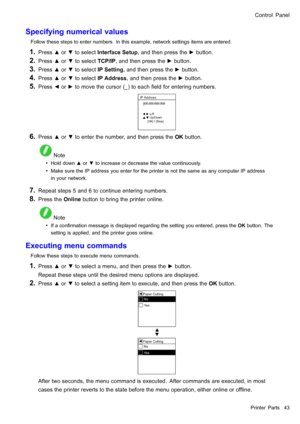 Page 57
 &RQWURO3DQHO
 6SHFLI\LQJQXPHULFDOYDOXHV
 )ROORZWKHVHVWHSVWRHQWHUQXPEHUV,QWKLVH[DPSOHQHWZRUNVHWWLQJVLWHPVDUHHQWHUHG
  3UHVVxRUzWRVHOHFW,QWHUIDFH6HWXSDQGWKHQSUHVVWKHyEXWWRQ
  3UHVVxRUzWRVHOHFW7&3,3DQGWKHQSUHVVWKHyEXWWRQ
  3UHVVxRUzWRVHOHFW,36HWWLQJDQGWKHQSUHVVWKHyEXWWRQ
  3UHVVxRUzWRVHOHFW,3$GGUHVVDQGWKHQSUHVVWKHyEXWWRQ
  3UHVV{RUyWRPRYHWKHFXUVRUBWRHDFK