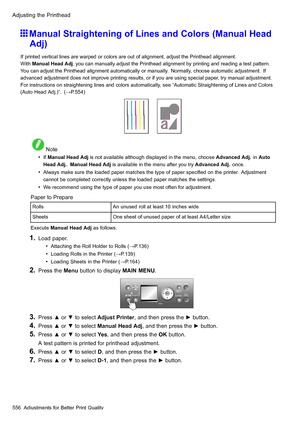 Page 570
 $GMXVWLQJWKH3ULQWKHDG
 0DQXDO6WUDLJKWHQLQJRI/LQHVDQG&RORUV0DQXDO+HDG
$GM
 ,ISULQWHGYHUWLFDOOLQHVDUHZDUSHGRUFRORUVDUHRXWRIDOLJQPHQWDGMXVWWKH3ULQWKHDGDOLJQPHQW
:LWK0DQXDO+HDG$GM\RXFDQPDQXDOO\DGMXVWWKH3ULQWKHDGDOLJQPHQWE\SULQWLQJDQGUHDGLQJDWHVWSDWWHUQ
