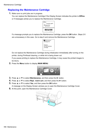 Page 610
 0DLQWHQDQFH&DUWULGJH
 5HSODFLQJWKH0DLQWHQDQFH&DUWULGJH
  0DNHVXUHQRSULQWMREVDUHLQSURJUHVV
