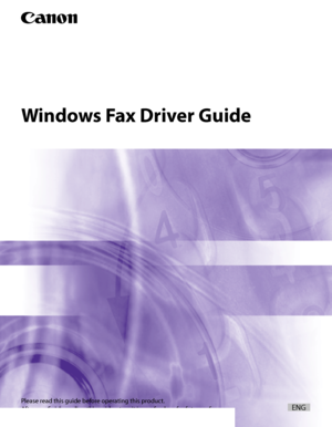 Page 1
ENG
Please read this guide before operating this product.
After you fnish reading this guide, store it in a safe place for future reference. 
Windows Fax Driver Guide
 