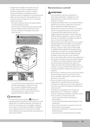 Page 23353
Italiano
Istruzioni importanti per la sicur\wezza
• Il raggio laser potre\b\be essere pericoloso per 
il corpo umano\f Poiché le radiazion\wi emesse 
all'interno del prodotto vengono confinate 
totalmente all'interno di appositi involucri e 
coperture esterne, il raggio laser non può fuoriuscire 
dalla macchina dur\wante le attività dell\w'utente\f Per 
motivi di sicurezza, leggere le note e le istruzioni \w
riportate di seguito\f
 
- Non aprire coperture diverse da quelle ind\wicate 
nei...