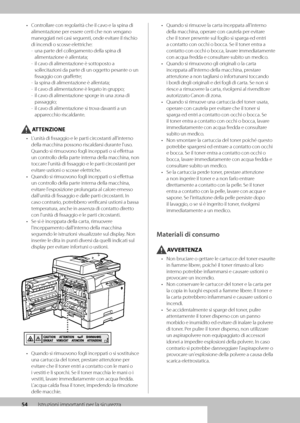 Page 23454Istruzioni importanti per la sicur\wezza
• Controllare con regolarità che il cavo e la spina di 
alimentazione per \wessere certi che non vengano 
maneggiati nei casi segu\wenti, onde evitare il rischio 
di incendi o scoss\we elettriche:
 
- una parte del collegamento della spina di 
alimentazione è al\wlentata;
 
- il cavo di alimentazione\w è sottoposto a 
sollecitazioni da \wparte di un oggetto pesante o un 
fissaggio con graffette;
 
- la spina di alimen\wtazione è allentat\wa;
 
- il cavo di...