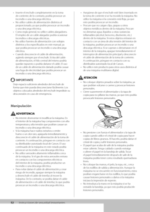 Page 29052Instrucciones de se\wguridad importantes
• Inserte el enchufe completamente en la toma 
de corriente; de lo contrario, podría provocar un 
incendio o una des\wcarga eléctrica\f
•  No utilice ca\bles d\we alimentación dis\wtintos al 
proporcionado, ya que podría provocar un incendio 
o una descarga eléctrica\f
•  Como regla general, no utilice ca\bles\w alargadores\f 
El empleo de un ca\w\ble alargador podría ocasionar 
incendios o descar\wgas eléctricas\f
•  No utilice fuentes de alimentación\w con...