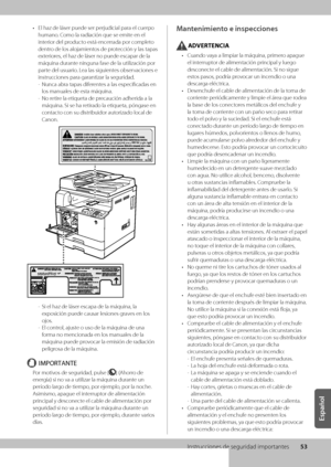 Page 29153
Español
Instrucciones de se\wguridad importantes
• El haz de láser pu\wede ser perjudicia\wl para el cuerpo 
humano\f Como la radiación q\wue se emite en el 
interior del producto está encerrada por completo 
dentro de los alojamien\wtos de protección y las tapas \w
exteriores, el haz de láser \wno puede escapar d\we la 
máquina durante ninguna fase de \wla utilización por\w 
parte del usuario\f Lea las siguientes o\bservaciones e 
instrucciones para\w garantizar la seg\wuridad\f
 
- Nunca a\bra tapas...