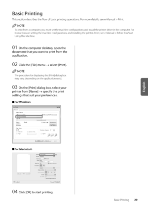 Page 3329
English
Basic Printing
Basic Printing
This section descri\bes the flow of \basic printing operations\f For more details, see e-Manual > Print\f
NOTE
To print from a computer, you must set the ma\wchine configuration\ws and install the \wprinter driver in the computer\f For 
instructions on setting t\whe machine configur\wations, and installing t\whe printer driver, see e-Manual > Before You Start 
Using This Machine\f
01 On \fhe compu\fer desk\fop, open \fhe 
documen\f \fha\f you wan\f \fo prin\f from...