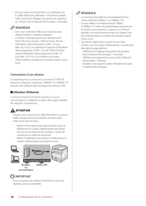 Page 8018Configuration de la \wconnexion
• Si vous connectez la machine à un\w ordinateur via 
le câ\ble USB fourni, définissez  (sur l'écran Réglages de gestion\w du système) 
sur "Activé" (voir le Manuel électronique > Sécurité)\f
REMARQUE
• Avec une connexion USB, vous ne pouvez pas 
utiliser l'interface utilisateur distante\f
•  L'interface USB appropriée pour Windows XP/
Vista/7/8 est la su\wivante : USB 2\f0 haute vitesse/
USB pleine vitesse (équivaut à USB 1\f1)\f Sous 
Mac OS X...