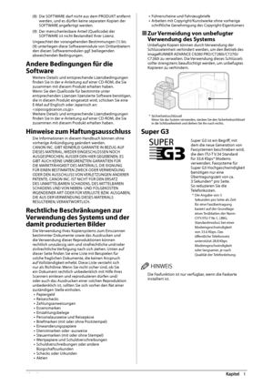 Page 18612  Vorwort 1
 (8)  Die SOFTWARE darf nicht aus dem PRODUKT entfernt 
werden, und es dürfen keine separaten Kopien der 
SOFTWARE angefertigt werden. 
 (9)  Der menschenlesbare Anteil (Quellcode) der  SOFTWARE ist nicht Bestandteil Ihrer Lizenz. 
 Ungeachtet der vorangehenden Bestimmungen (1) bis 
(9) unterliegen diese Softwaremodule von Drittanbietern 
den diesen Softwaremodulen ggf. beiliegenden 
abweichenden Bedingungen.  
 Andere Bedingungen für die 
Software  
 Weitere Details und entsprechende...