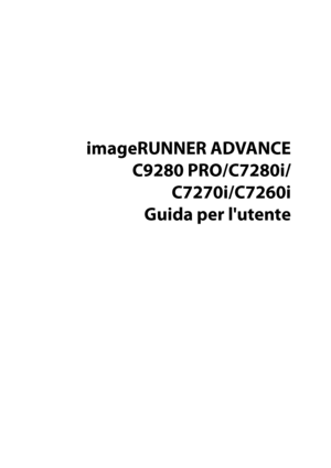 Page 2611
  
imageRUNNER ADVANCE
C9280 PRO/C7280i/C7270i/C7260i
Guida per l'utente
 