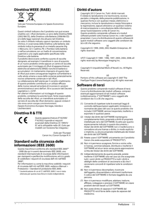 Page 271Italiano
11
 Prefazione 
1
 Direttiva  WEEE  (RAEE) 
   
 Solo per l’Unione Europea e lo Spazio Economico 
Europeo. 
  
 Questi simboli indicano che il prodotto non può essere 
smaltito con i rifi
  uti domestici, ai sensi della Direttiva RAEE 
(2002/96/CE), della Direttiva sulle Batterie (2006/66/CE) 
e/o delle leggi nazionali che attuano tali Direttive.  
 Se sotto il simbolo indicato sopra è riportato un simbolo 
chimico, in osservanza della Direttiva sulle batterie, tale 
simbolo indica la presenza...