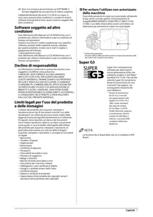 Page 27212  Prefazione 1
 (9)  Non vi è concessa alcuna licenza sul SOFTWARE in 
formato leggibile da una persona (il codice sorgente). 
 Indipendentemente dai punti (1) e (9) di cui sopra, in 
caso siano presenti altre condizioni a corredo di moduli 
software di proprietà di terzi, questi saranno soggetti alle 
altre condizioni.  
 Software soggetto ad altre 
condizioni 
 Fare riferimento all’e-Manual sul CD-ROM fornito con il 
prodotto per ulteriori informazioni e per le condizioni di 
licenza corrispondenti....