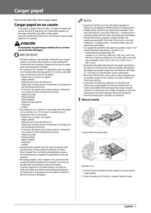 Page 39650  Mantenimiento  periódico 3
   Cargar  papel 
 Esta sección describe cómo cargar papel. 
 Cargar papel en un casete 
 Si se agota el papel seleccionado o se agota el papel del 
casete durante la impresión, en la pantalla aparece un 
mensaje indicando que debe cargar papel. 
 Siga el procedimiento descrito a continuación para cargar 
papel en los casetes. 
    Al manipular el papel tenga cuidado de no cortarse 
con los bordes del papel.  
 *.1035/5& •  También aparece una pantalla indicando que cargue...