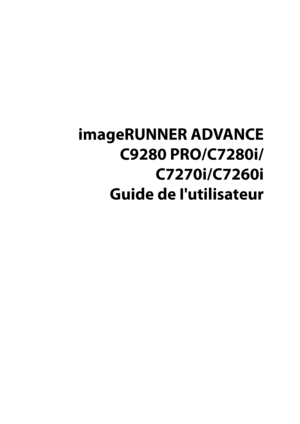 Page 891
  
imageRUNNER ADVANCE
C9280 PRO/C7280i/C7270i/C7260i
Guide de I'utilisateur
 