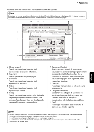 Page 201
Italiano

4	Appendice
45
Quando si avvia il e-Manual viene visualizzata la schermata seguente.
Se si utilizza un browser come Internet Explorer per Windows XP, ActiveX blocca i pop-up in background. Se il e-Manual non viene 
visualizzato correttamente, fare clic sulla barra delle informazioni nella parte superiore della pagina.
A [Elenco funzioni] 
Fare clic per visualizzare le pagine degli 
argomenti per le categorie di funzioni.
B  [Superiore]
 
Fare clic per tornare alla prima pagina.
C  [Contenuti]...