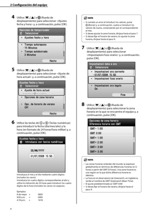 Page 214
6

2	Configuración	del	equipo

4	Utilice [▼], [▲] o  (Rueda de 
desplazamiento) para seleccionar  y, a continuación, pulse [OK].
5	Utilice [▼], [▲] o  (Rueda de 
desplazamiento) para seleccionar  y, a continuación, pulse [OK].
6	Utilice las teclas de  a  (Teclas numéricas) 
para introducir la fecha (día/mes/año) y la 
hora (en formato de 24 horas/hora militar) y, a 
continuación, pulse [OK].
Introduzca el mes y el día mediante cuatro dígitos 
(incluidos los ceros).
Introduzca los cuatro dígitos...