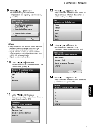 Page 215
7
Español

2	Configuración	del	equipo

9	Utilice [▼], [▲] o  (Rueda de 
desplazamiento) para seleccionar 
 y, a continuación, 
pulse [OK].
En algunos países, la hora se avanza durante la estación 
de verano. El periodo durante el cual se aplica este 
horario recibe el nombre de “Horario de verano.”
Si ajusta el Horario de verano, el dispositivo adelanta 
automáticamente la hora estándar del dispositivo, a las 
2:00 AM de la fecha especificada.
El ajuste predeterminado es .
10	Utilice [▼], [▲] o  (Rueda...