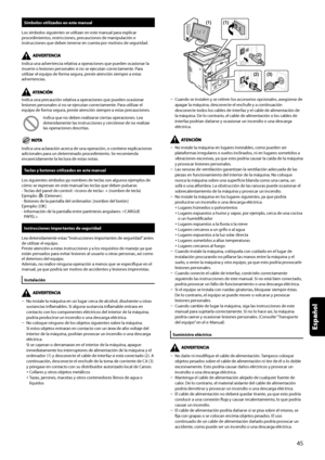 Page 253
Español
Símbolos	utilizados	en	este	manual
Los símbolos siguientes se utilizan en este manual para explicar procedimientos, restricciones, precauciones de manipulación e instrucciones que deben tenerse en cuenta por motivos de seguridad.
Indica una advertencia relativa a operaciones que pueden ocasionar la muerte o lesiones personales si no se ejecutan correctamente. Para utilizar el equipo de forma segura, preste atención siempre a estas advertencias.
Indica una precaución relativa a operaciones que...