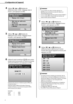 Page 58
6

2	Configuration	de	l’appareil

4	Utilisez [▼], [▲] ou  (Molette de 
défilement) pour choisir , puis appuyez sur [OK].
5	Utilisez [▼], [▲] ou  (Molette de 
défilement) pour choisir , puis appuyez sur [OK].
6	Utilisez le pavé numérique (-) pour entrer 
la date ( jour/mois/année) et l’heure (en format 
24 heures/militaire), puis appuyez sur [OK].
Entrez le mois et le jour à l’aide de quatre chiffres (en 
incluant les zéros).
Entrez les quatre chiffres de l’année et l’heure en 
notation 24 heures, sous...