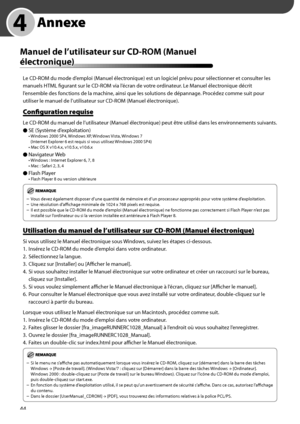 Page 96
44

	 4	 Annexe
Manuel	de	l’utilisateur	sur	CD-ROM	(Manuel	
électronique)
Le CD-ROM du mode d’emploi (Manuel électronique) est un logiciel prévu pour sélectionner et consulter les 
manuels HTML figurant sur le CD-ROM via l’écran de votre ordinateur. Le Manuel électronique décrit 
l’ensemble des fonctions de la machine, ainsi que les solutions de dépannage. Procédez comme suit pour 
utiliser le manuel de l’utilisateur sur CD-ROM (Manuel électronique).
Configuration	requise
Le CD-ROM du manuel de...