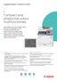 Page 1These feature rich A4 multifunctional 
devices are designed for cost 
conscious businesses that 
require productive high quality 
colour communication for small 
workgroups. A compact design 
means they fit perfectly into small 
office environments. 
•
Compact and 
productive colour 
multifunctionals
Productivity:
• Simple operation with a 8.9 cm colour touch and swipe user interface 
• A range of flexible mobile printing and scanning capabilities, such as Apple AirPrint™, Mopria printing and Canon’s...