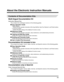 Page 21xix
About the Electronic Instruction Manuals
Contents of Documentation Kits
Multi-lingual Documentation Kit
Instruction Manual Disc
This contains the multilingual versions of the following guides.
■Easy Operation Guide Basic Features
Contains the basic operation instructions of the Copy, Mail Box, Send, Fax, Remote UI, and Printer functions.
 To Suit Your Needs
Contains the basic settings of the Additional Functions screen.
■Reference GuideContains the basic operation instructions, daily maintenance, and...